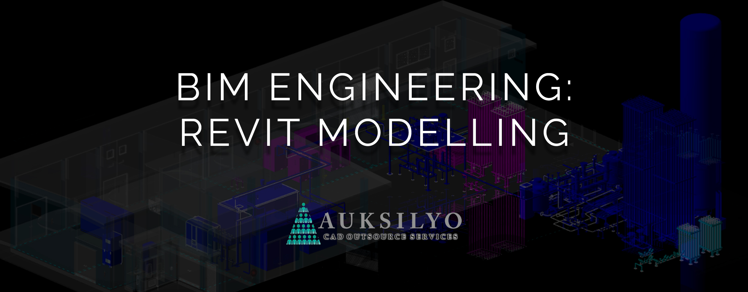 BIM Engineering: REVIT MODELLING - Auksilyo Professionals